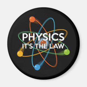 PHYSICS ITS THE LAW MAGNET