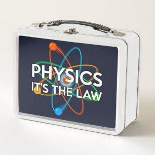 PHYSICS. IT'S THE LAW Science Metal Lunch Box