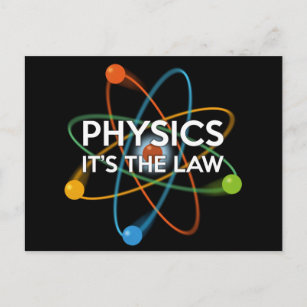 PHYSICS. IT'S THE LAW Science Postcard
