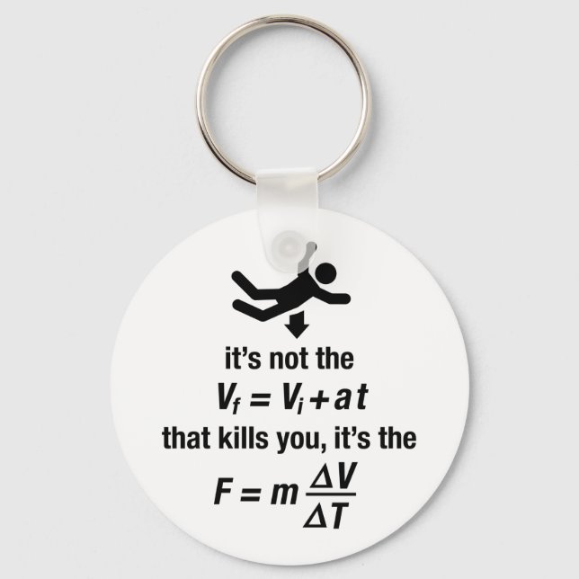 physics - it's the sudden deceleration that kills  keychain (Front)