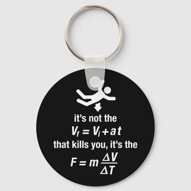 physics - it's the sudden deceleration that kills  keychain (Front)