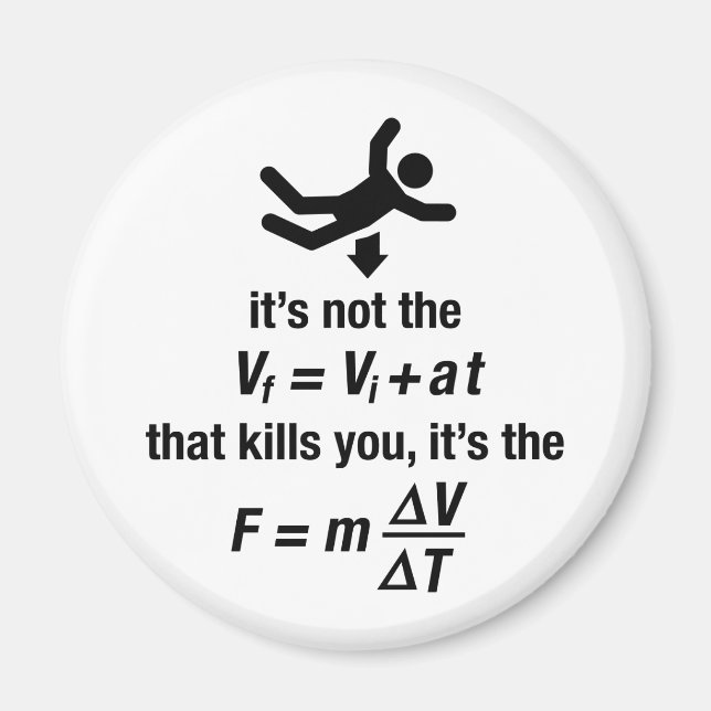 physics - it's the sudden deceleration that kills  magnet (Front)