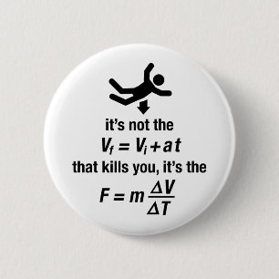 physics - it's the sudden deceleration that kills pinback button