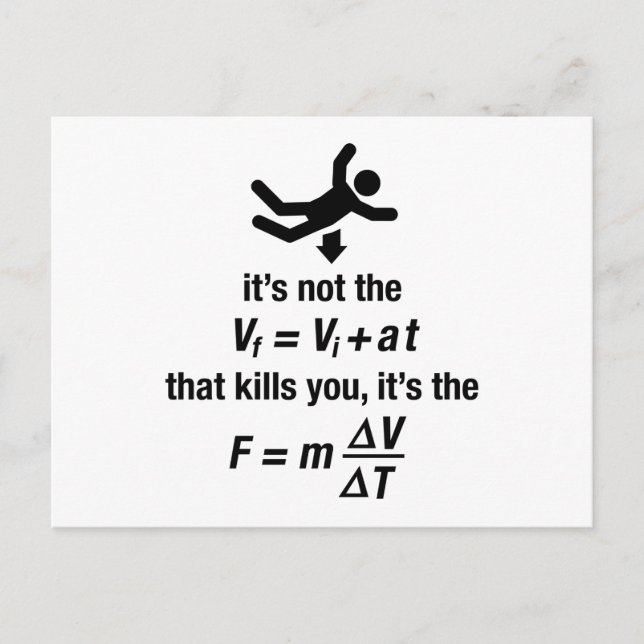 physics - it's the sudden deceleration that kills  postcard (Front)