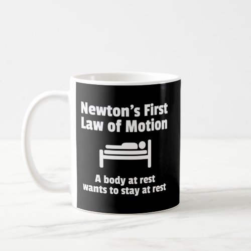 Physics Joke Humor NewtonS Law Body At Rest Coffee Mug