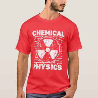 Physics Physicist Chemical Applied Physics friends T-Shirt