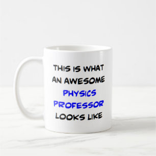 physics professor, awesome coffee mug