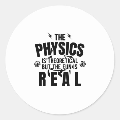 Physics Science  Physicist Teacher Gift Idea Classic Round Sticker