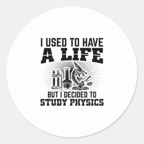 Physics Students  Studium Physicist Gift Ideas Classic Round Sticker