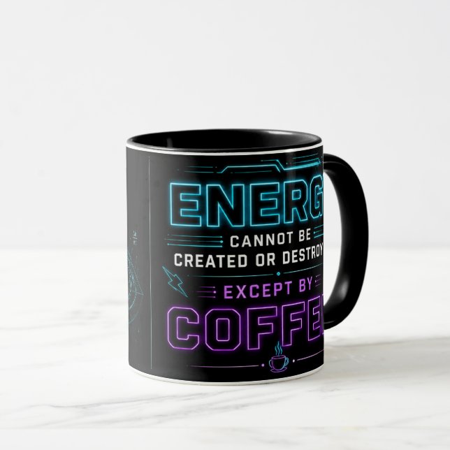 Physics Teacher – Energy Cannot Be Created Coffee Mug (Front Right)