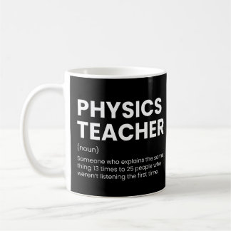 Physics Teacher Funny Definition Coffee Mug