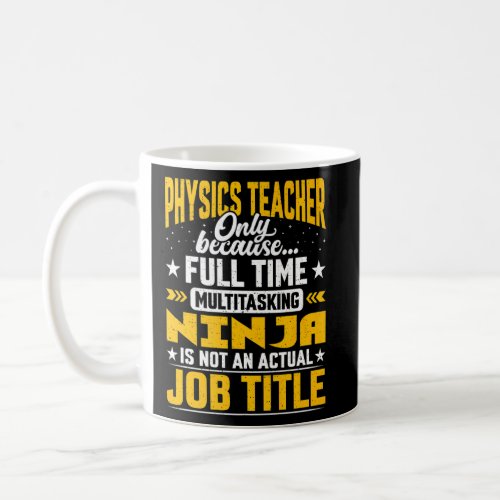 Physics Teacher Job Title  Physics Lecturer Profes Coffee Mug
