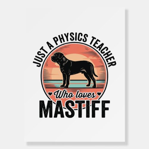 Physics Teacher Loves Mastiff Vintage Dog Shirt_1 Foam Board