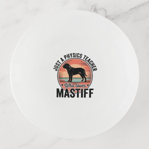 Physics Teacher Loves Mastiff Vintage Dog Shirt_1 Trinket Tray