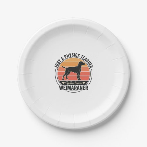 Physics Teacher Loves Weimaraner Vintage Dog Desig Paper Plates