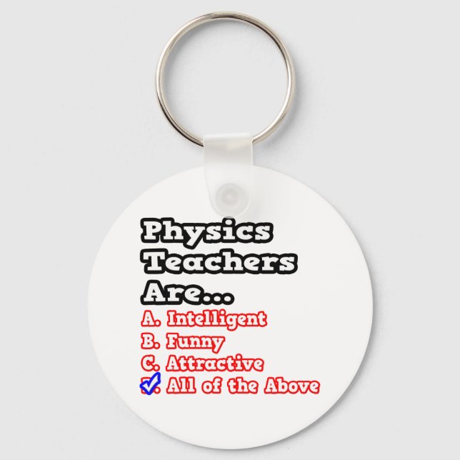 Physics Teacher Quiz...Joke Keychain (Front)