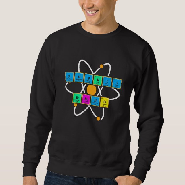 Physics Teacher Science Major Proud Physicist Sweatshirt (Front)