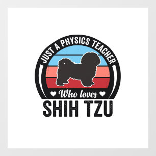 Physics Teacher Shih Tzu Vintage Dog Shirt Design_ Window Cling