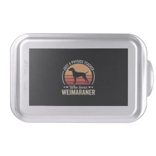 Physics Teacher Weimaraner Dog Lover Cake Pan