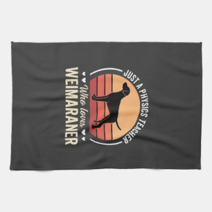 Physics Teacher Weimaraner Dog Lover Kitchen Towel