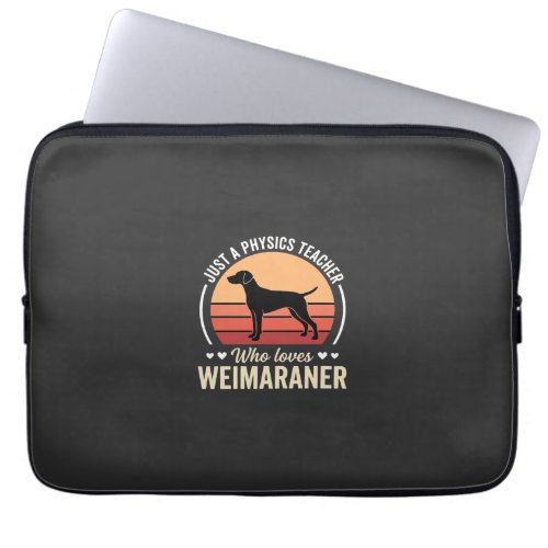 Physics Teacher Weimaraner Dog Lover Laptop Sleeve