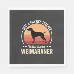 Physics Teacher Weimaraner Dog Lover Napkins