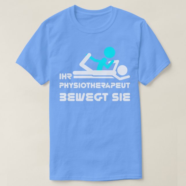 Physio Physiotherapist Physiotherapists 6 T-Shirt (Design Front)