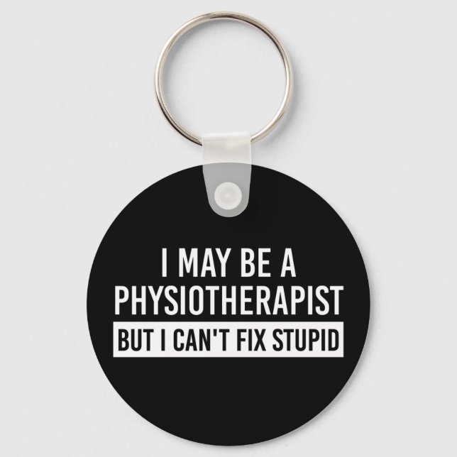 Physiotherapist Funny Sayings PT gifts Keychain (Front)