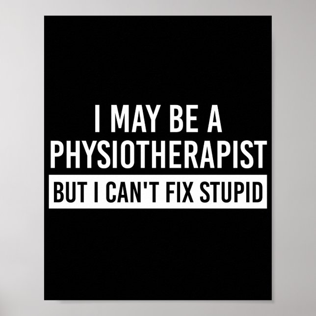 Physiotherapist Funny Sayings PT gifts Poster (Front)