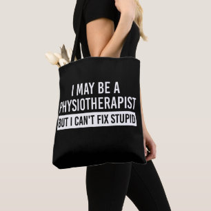 Physiotherapist Funny Sayings PT gifts Tote Bag