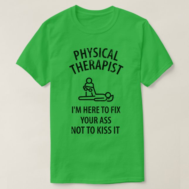 physiotherapist physical therapy gift saying funny T-Shirt (Design Front)