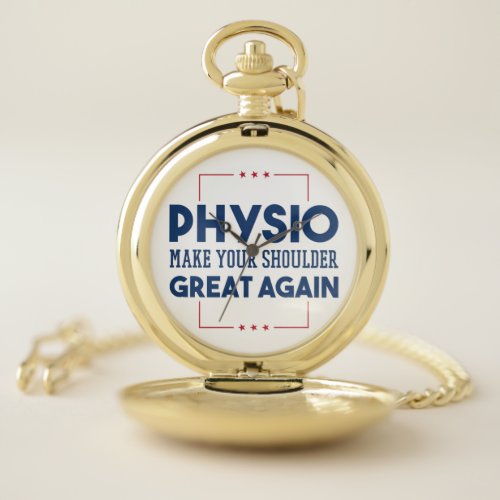 Physiotherapy Make Your Shoulder Great Again Pocket Watch