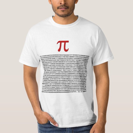 Pi = 3.141592653589 etc etc... whatever! T-Shirt