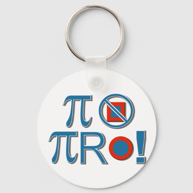 Pi Are Not Square! Keychain (Front)