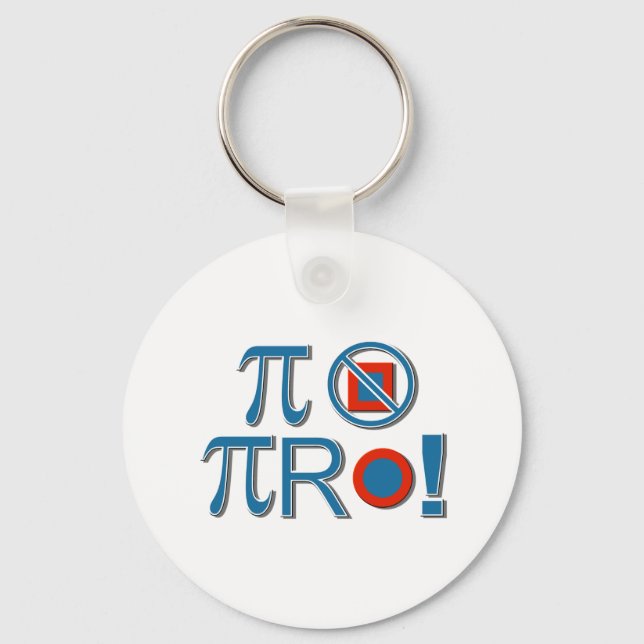 Pi Are Not Square! Keychain (Front)
