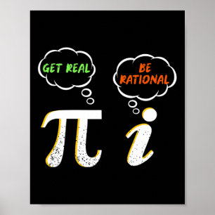 Pi Be Rational Get Real - Math Teacher - Math Humo Poster