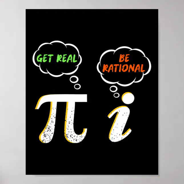 Pi Be Rational Get Real - Math Teacher - Math Humo Poster | Zazzle