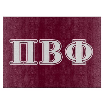 Pi Beta Phi White And Maroon Letters Cutting Board by pibetaphi at Zazzle