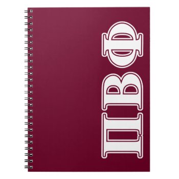 Pi Beta Phi White And Maroon Letters Notebook by pibetaphi at Zazzle