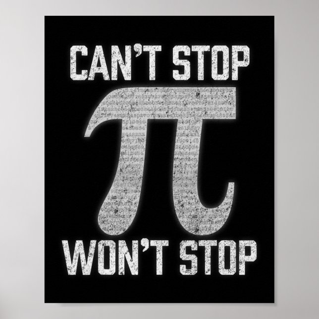 Pi Can't Stop Wont Stop Pi Day 3.14 Funny Math Gee Poster (Front)