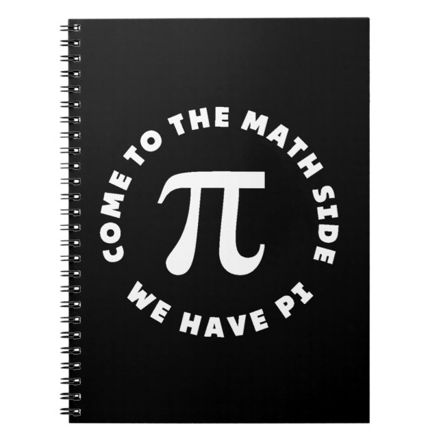Pi Come To The Math Side We Have Pi Notebook (Front)