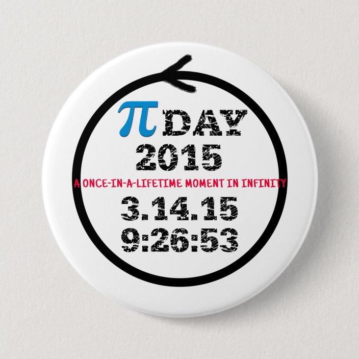Pi Day 2015—celebration button Zazzle