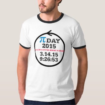Pi Day 2015 (light T Shirt) T-shirt by PiDay2015 at Zazzle