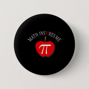 Pi Day 3.14 Funny Math Inspires Me Button