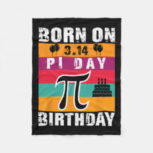 Pi Day Born On Pi Day Birthday 3.14 Cake Fleece Blanket