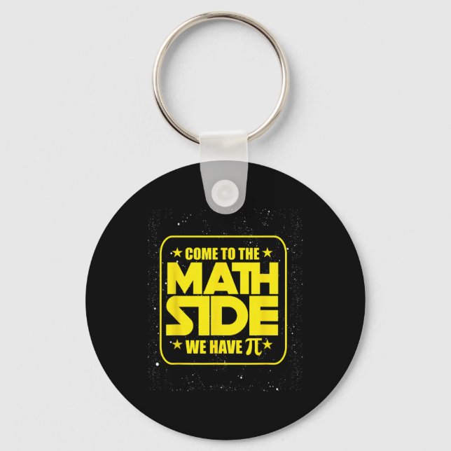 Pi Day - Come To The Math Side We Have Pi Funny  Keychain (Front)
