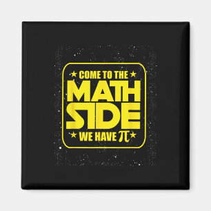 Pi Day - Come To The Math Side We Have Pi Funny Magnet