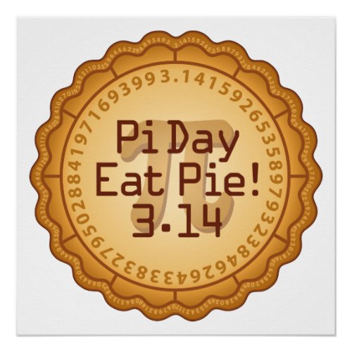 Pi Day Eat Pie March 14  Poster