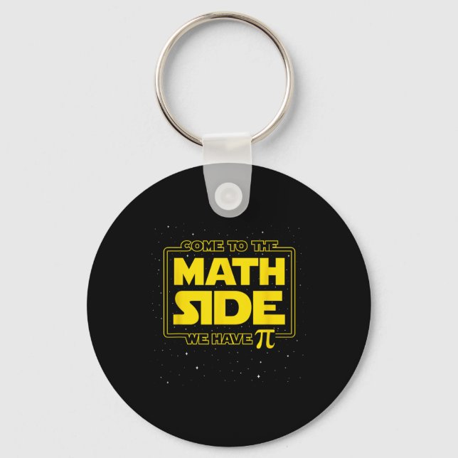 Pi Day Funny - Come To The Math Side We Have Pi Gi Keychain (Front)