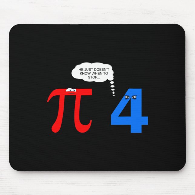 Pi Day Funny Relationship Problems Gift Tee  Mouse Pad (Front)